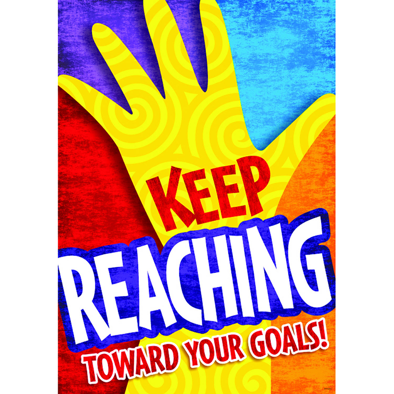 Keep Reaching Toward Your Goals Poster :: Posters :: Decoration ...